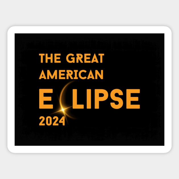 THE GREAT AMERICAN ECLIPSE 2024 Magnet by WeirdFlex